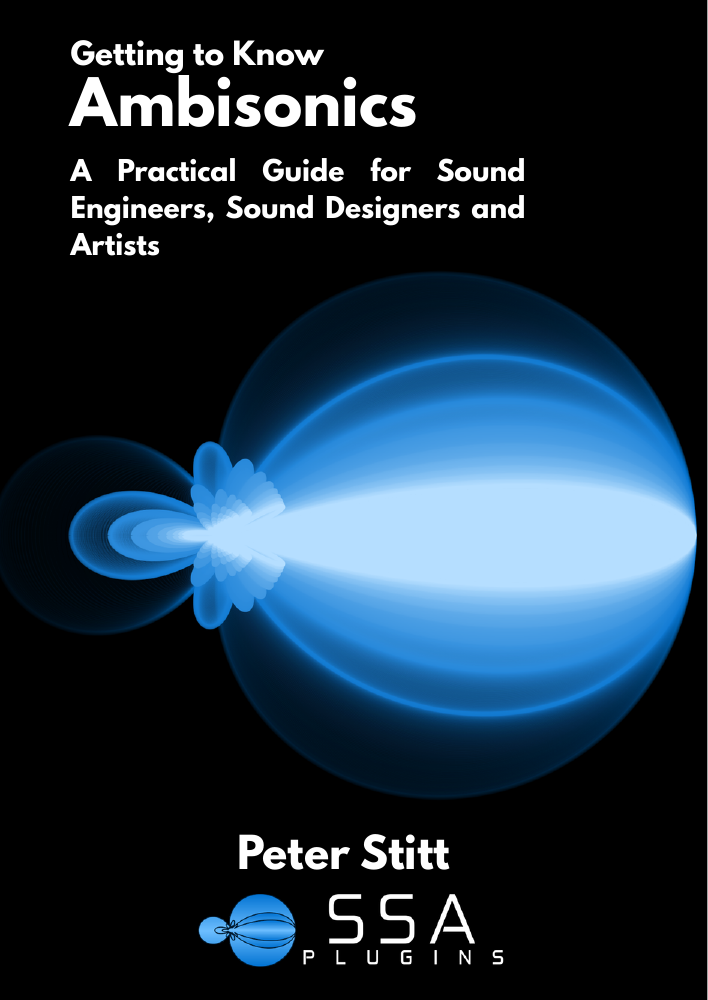 Getting to Know Ambisonics — a practical guide by Peter Stitt